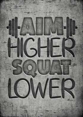 Aim higher squat lower