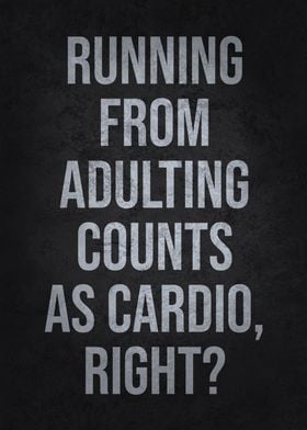 Cardio Run From Adulting