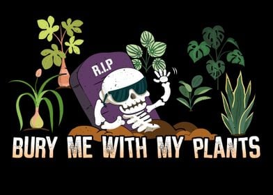 Bury me with my plants