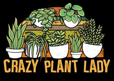 Crazy Plant Lady  Plants