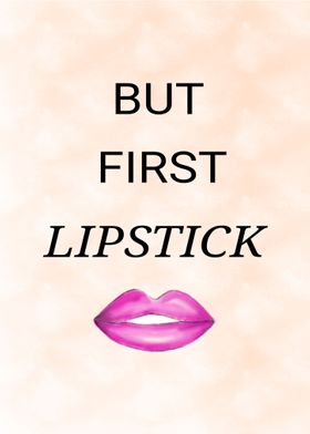 But First Lipstick