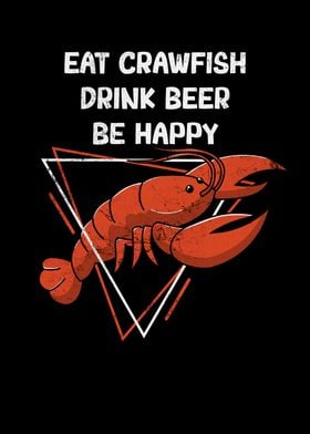 Eat Crawfish Drink Beer