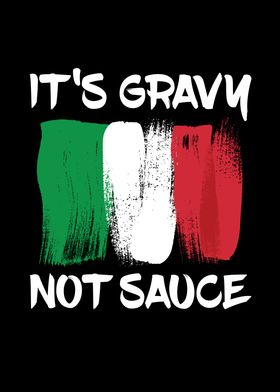 Its Gravy not Sauce for