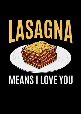 Lasagna means i Love You