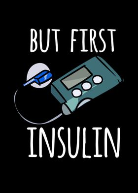 But First Insulin