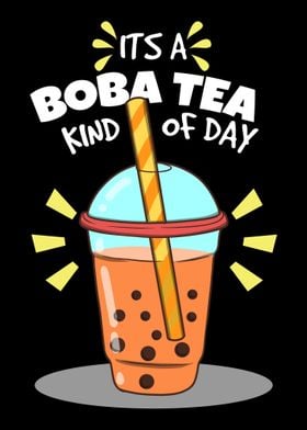 Its A Boba Tea Kind Of Day