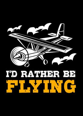 Id Rather Be Flying