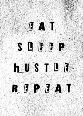 Eat Sleep Hustle Repeat