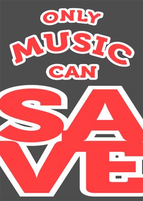 Only Music Can Save