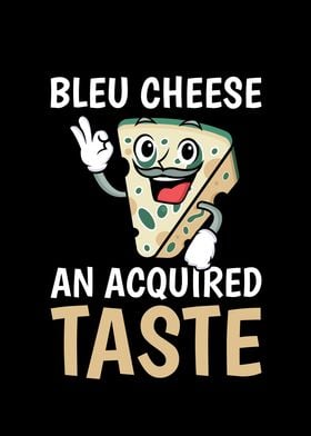 Bleu Cheese an Acquired