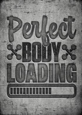 Perfect body loading