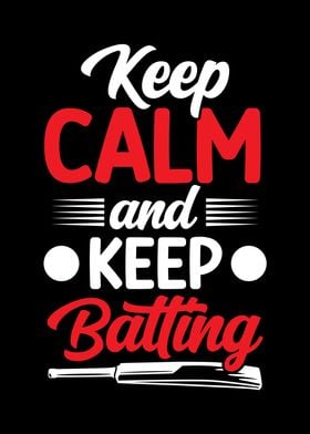 Keep calm and keep batting