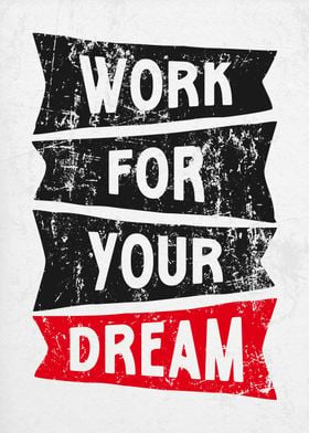 work for your dream