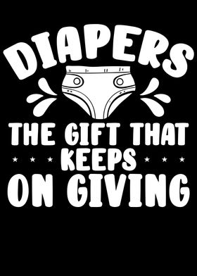 Diapers the gift that keep