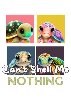 Cute Turtle Cant Shell Me