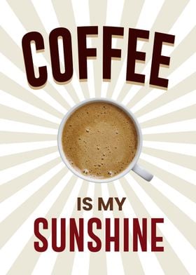 coffee is my sunshine