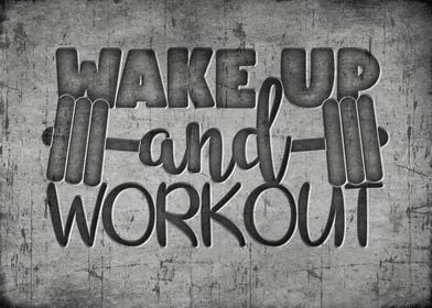 Wake up and workout