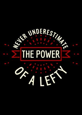 the power if lefty