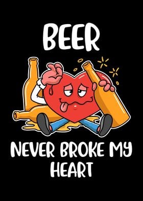 Beer Never Broke My Heart