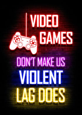 Video Games Dont Make Us