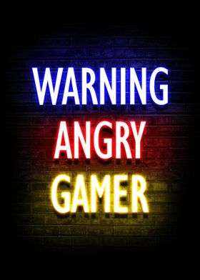 Warning Angry Gamer