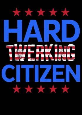 Hard Twerking Citizen