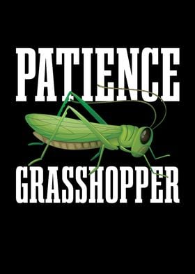 Patience Grasshopper for