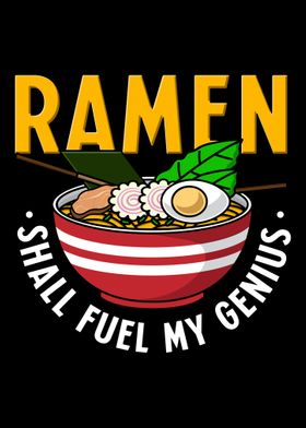 Ramen Shall Fuel My Genius