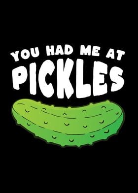 You Had Me At Pickles