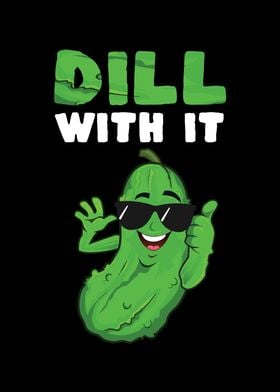 Dill With It