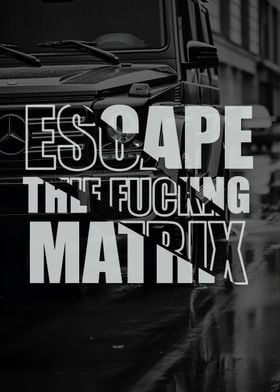 Escape The Matrix