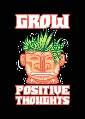 Grow Positive Thoughts