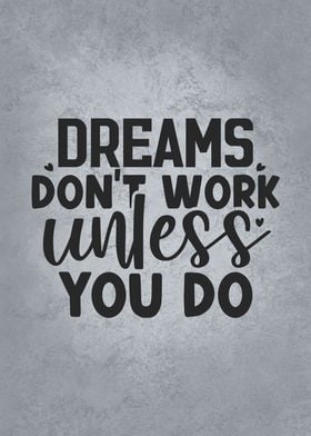 Dreams Work If You Do