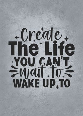 Create The Life You Want