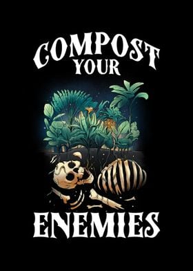 Compost Your Enemies