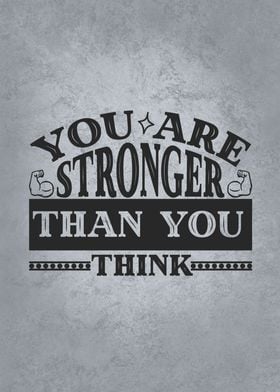 Stronger Than You THink