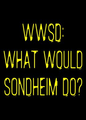 What would sondheim