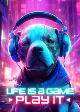 Dog Gaming Life Is A Game
