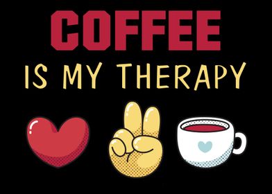 Coffee is my therapy