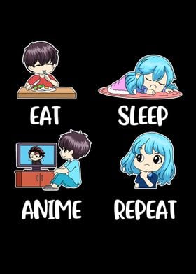 Eat Sleep Anime Repeat