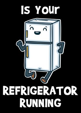 Is your fridge running