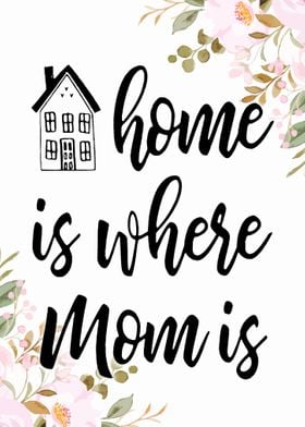 Home Is Where Mom Is