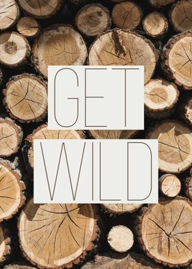 Get Wild Nature Quote