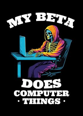 My Beta Does Computer