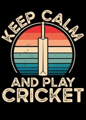 Keep calm and play cricket