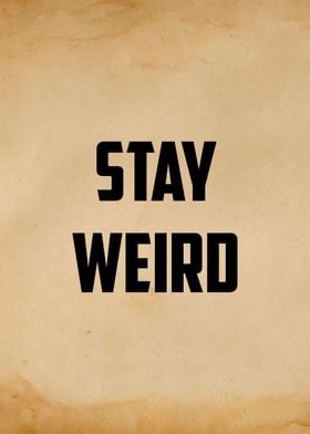 Stay Weird