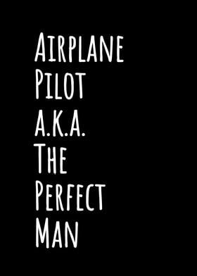 Airplane pilot aka the