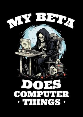 My Beta Does Computer