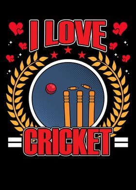 I love cricket