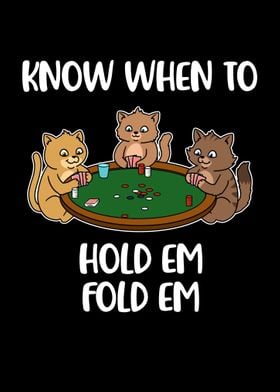 Know When To Hold Em